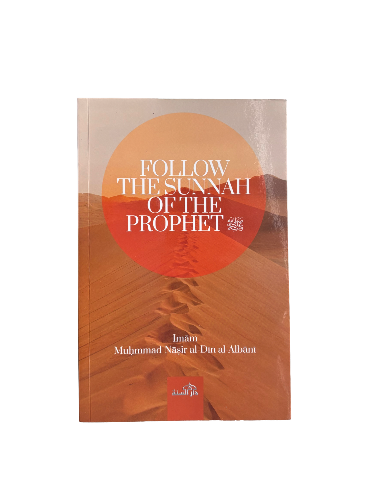 Follow The Sunnah of The Prophet - Imam Al Albani