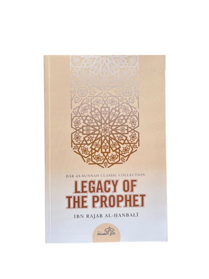 Legacy Of The Prophet - Imam Ibn Rajab