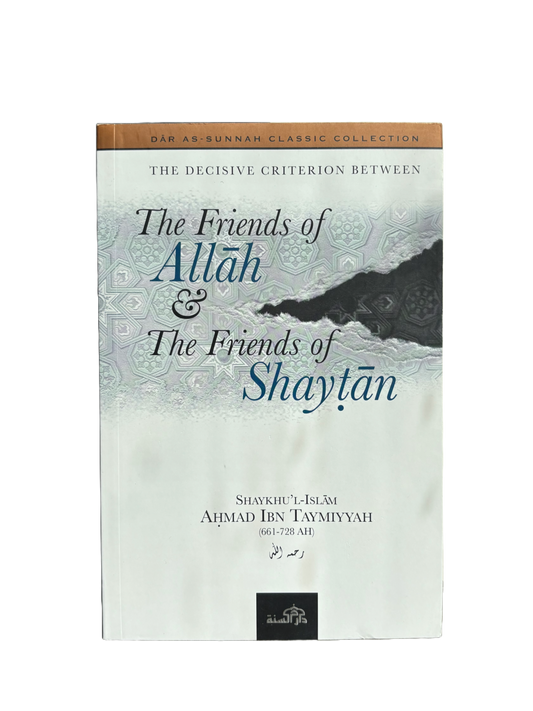 The Friends Of Allah & The Friends of Shaytan - Imam Ibn Taymiyyah