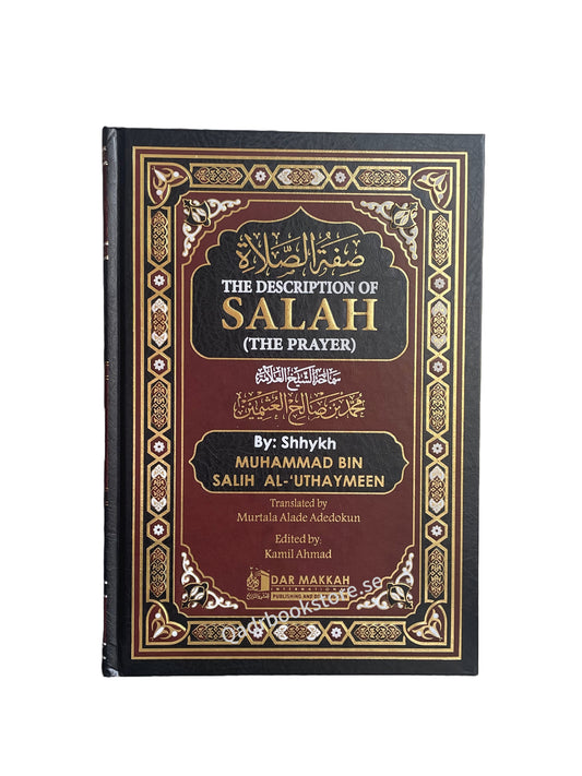 The Description of Salah (Prayer) By Sheikh Al Uthaymeen