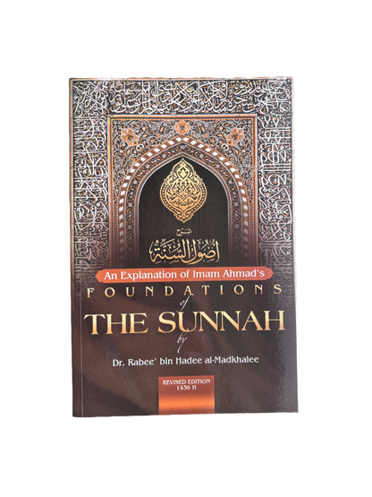 An Explanation of Imam Ahmad´s Foundations of The Sunnah
