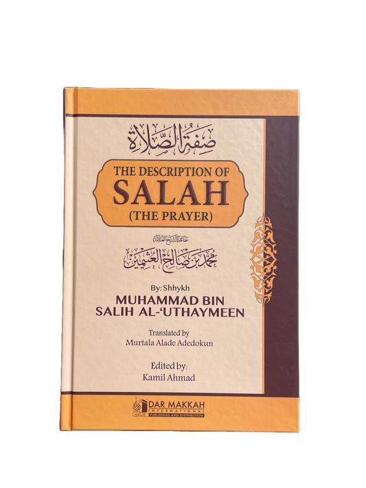 The Description of Salah (Prayer) By Sheikh Al Uthaymeen
